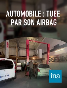 INA - Automobile : tuée par son airbag