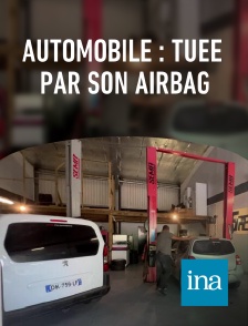 INA - Automobile : tuée par son airbag