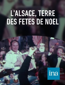 INA - L'Alsace, terre des fêtes de Noël