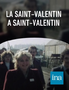 INA - La Saint-Valentin à Saint-Valentin