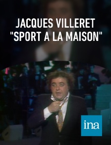 INA - Jacques Villeret "Sport à la maison" en replay