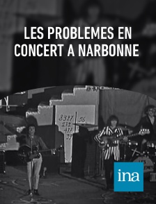 INA - Les Problèmes en concert à Narbonne