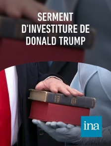 INA - Serment d'investiture de Donald Trump