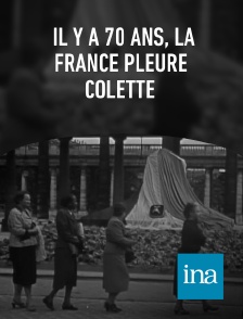 INA - Il y a 70 ans, la France pleure Colette