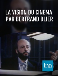 INA - La vision du cinéma par Bertrand Blier