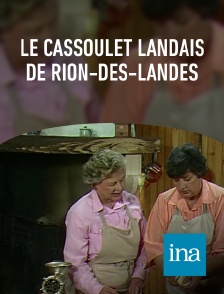 INA - Le cassoulet landais de Rion-des-Landes