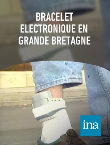 INA - Bracelet électronique en Grande Bretagne