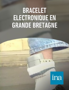 INA - Bracelet électronique en Grande Bretagne