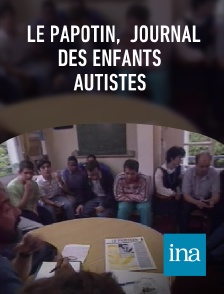 INA - Le Papotin,  journal des enfants autistes