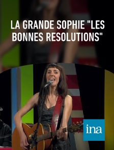 INA - La Grande Sophie "Les Bonnes Résolutions"