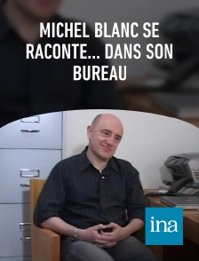 INA - Michel Blanc se raconte... dans son bureau