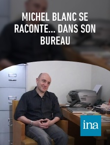 INA - Michel Blanc se raconte... dans son bureau