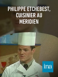 INA - Philippe Etchebest, cuisinier au Méridien