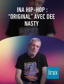 INA - INA HIP-HOP : “ORIGinaL” avec Dee Nasty