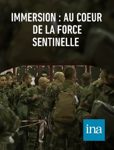 INA - Immersion : au coeur de la force Sentinelle