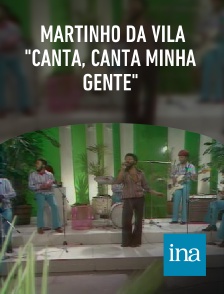 INA - Martinho da Vila "Canta, canta minha Gente"