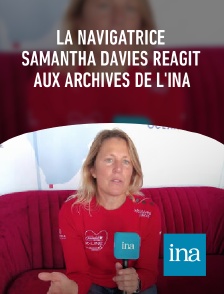 INA - La navigatrice Samantha Davies réagit aux archives de l'INA