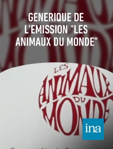 INA - Générique de l'émission "Les animaux du monde"