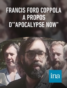 INA - Francis Ford Coppola à propos d'"Apocalypse Now"