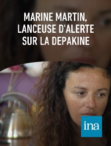 INA - Marine Martin, lanceuse d'alerte sur la Dépakine