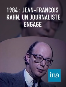 INA - 1984 : Jean-François Kahn, un journaliste engagé