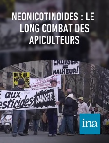 INA - Néonicotinoïdes : le long combat des apiculteurs