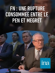 INA - FN : une rupture consommée entre Le Pen et Mégret