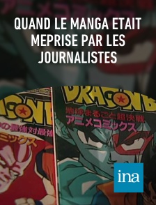 INA - Quand le manga était méprisé par les journalistes