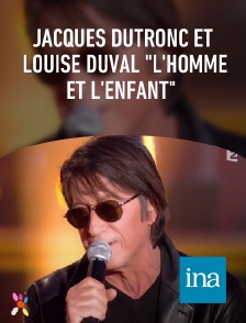 INA - Jacques DUTRONC et Louise DUVAL "L'homme et l'enfant"