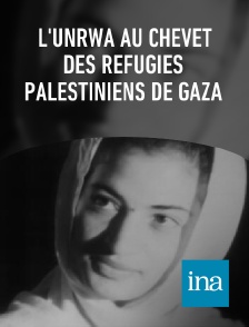 INA - L'UNRWA au chevet des réfugiés palestiniens de Gaza