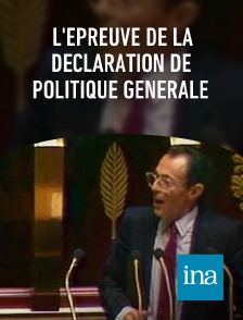 INA - L'épreuve de la déclaration de politique générale