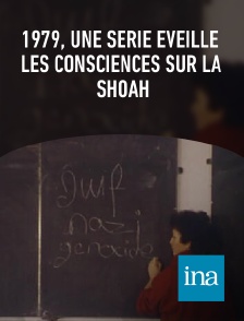 INA - 1979, une série éveille les consciences sur la Shoah