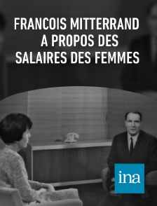 INA - François Mitterrand à propos des salaires des femmes