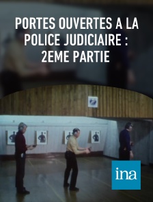 INA - Portes ouvertes à la police judiciaire : 2ème partie