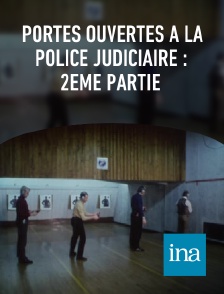 INA - Portes ouvertes à la police judiciaire : 2ème partie