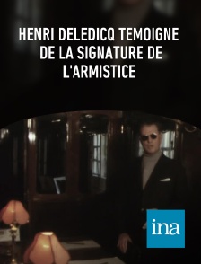 INA - Henri Deledicq témoigne de la signature de l'Armistice