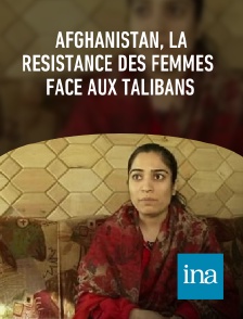 INA - Afghanistan, la résistance des femmes face aux talibans