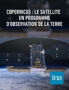 INA - Copernicus : le satellite  un programme d'observation de la Terre