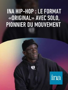 INA - INA HIP-HOP : le format «ORIGinaL» avec Solo, pionnier du mouvement