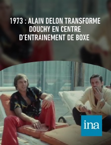 INA - 1973 : Alain Delon transforme Douchy en centre d’entraînement de boxe