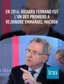 INA - En 2016, Richard Ferrand fut l'un des premiers à rejoindre Emmanuel Macron