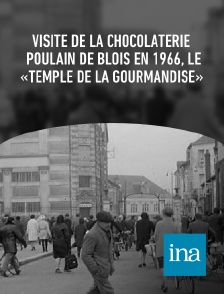 INA - Visite de la chocolaterie Poulain de Blois en 1966, le «temple de la gourmandise»