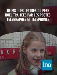 INA - Reims : les lettres du père Noël traitées par les Postes, Télégraphes et Téléphones