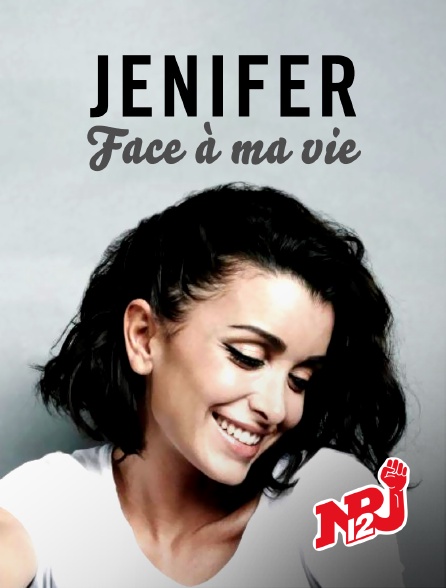 NRJ 12 - JENIFER, FACE A MA VIE