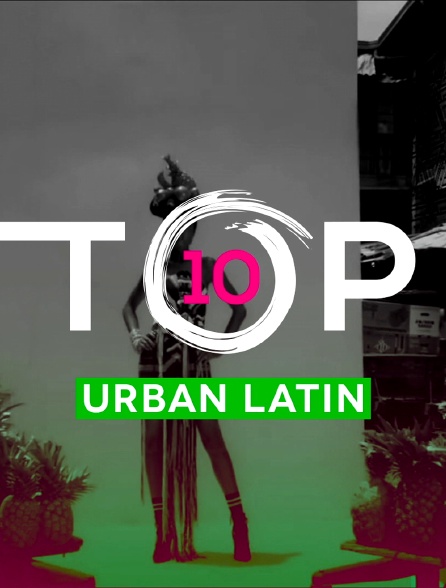 Top 10 Urban Latin - 15/06/2022 à 20h00