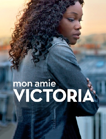 Mon amie Victoria