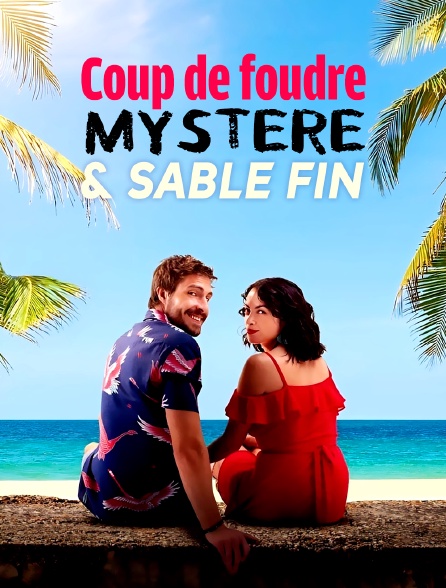 Coup de foudre, mystère et sable fin