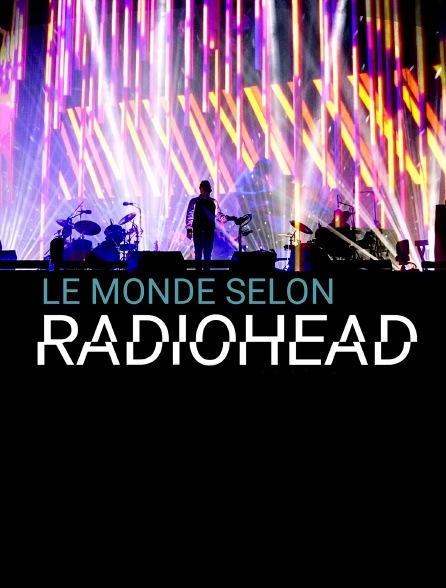 Le monde selon Radiohead - 16/06/2022 à 06h15