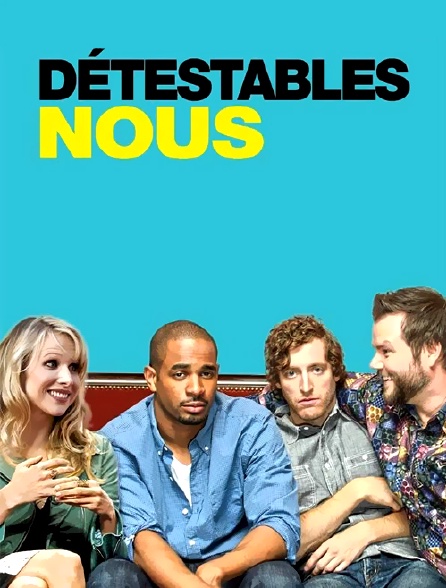 Détestables nous