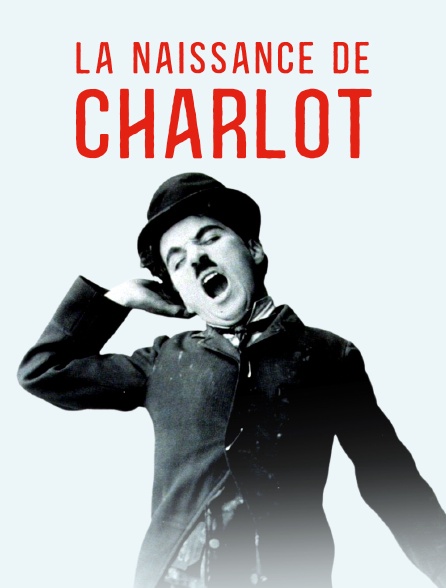 La naissance de Charlot